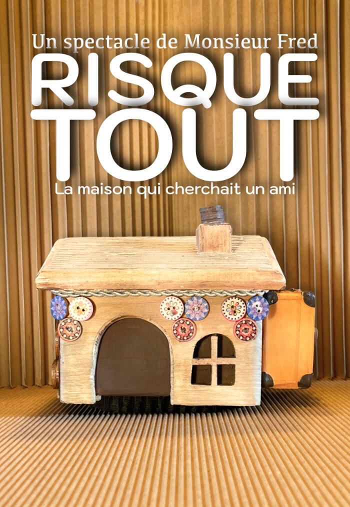 Visuel du spectacle jeunesse montrant Risque-Tout la maison qui cherchait un ami